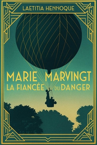 hennoque-laetitia-marie-marvingt-la-fiancee-du-danger_0