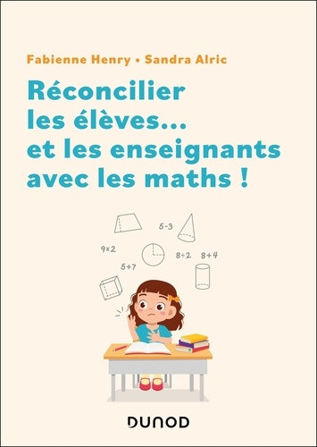 henry-fabienne-alric-sandra-reconcilier-les-eleves-et-les-enseignants-avec-les-maths_0