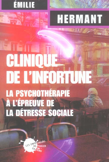 hermant-emilie-clinique-de-l-infortune-la-psychotherapie-a-l-epreuve-de-la-detresse-sociale_0