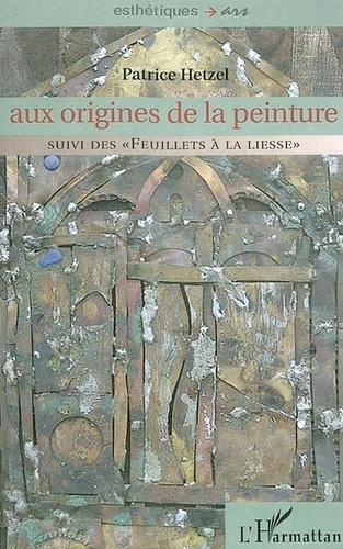 hetzel-patrice-aux-origines-de-la-peinture-suivi-des-feuillets-a-la-liesse_0