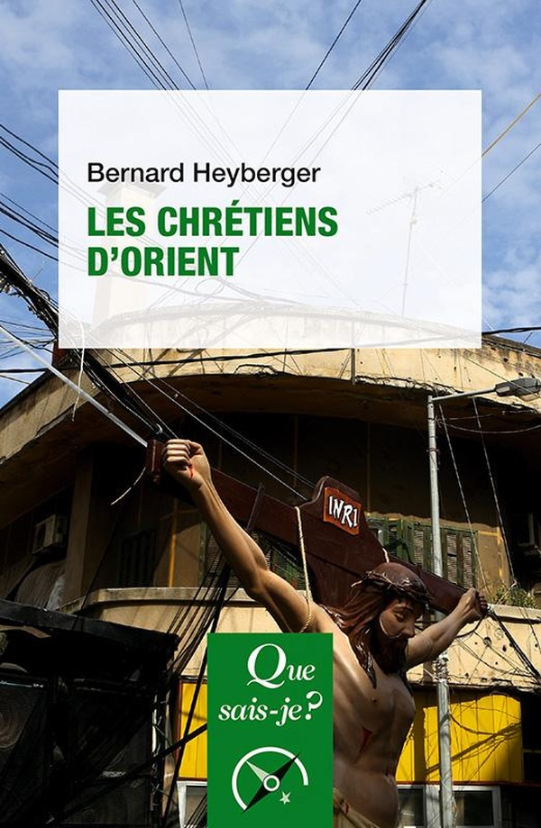 heyberger-bernard-les-chretiens-d-orient_0