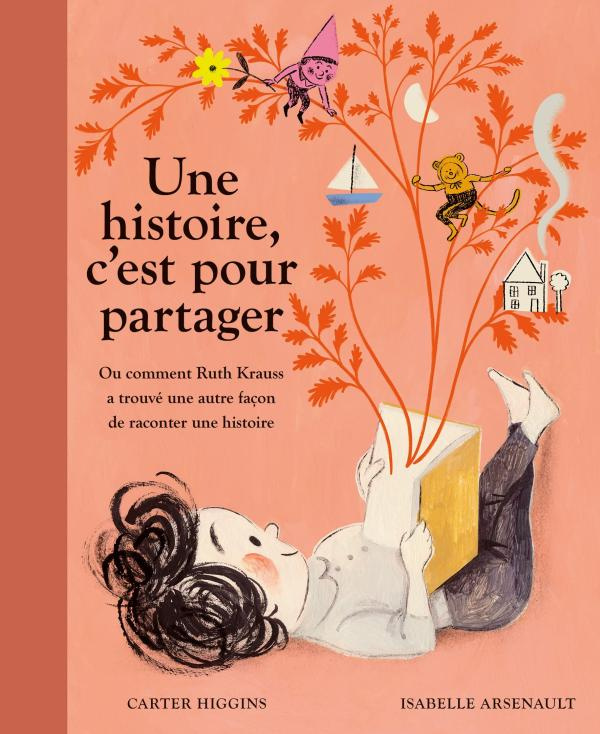higgins-carter-3b-arsenault-isabelle-3b-britt-fanny-une-histoire-c-est-pour-partager-ou-comment-ruth-krauss-a-trouve-une-autre-facon-de-raconter-une-h_0