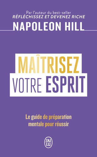 hill-napoleon-maitrisez-votre-esprit-le-guide-de-preparation-mentale-pour-reussir_0