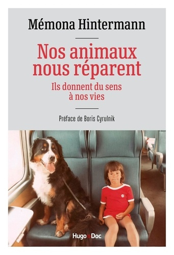 hintermann-memona-nos-animaux-nous-reparent-ils-donnent-du-sens-a-nos-vies_0