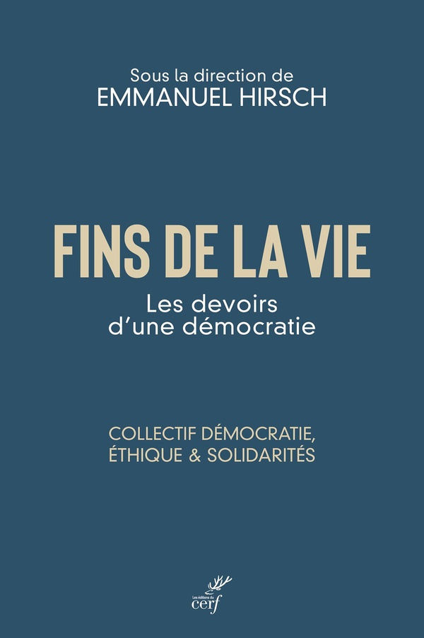 hirsch-emmanuel-3b-fremont-laurent-fins-de-la-vie-les-devoirs-d-une-democratie_0