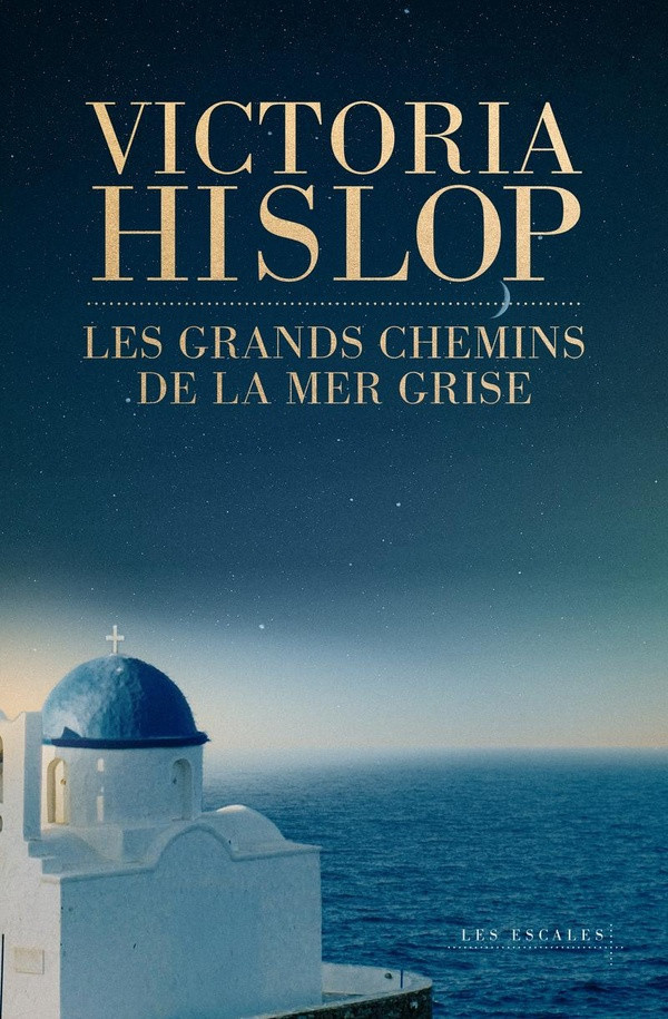 hislop-victoria-les-grands-chemins-de-la-mer-grise_0