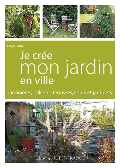 hobby-sharon-je-cree-mon-jardin-en-ville-jardinieres-balcons-terrasses-cours-et-jardinets_0