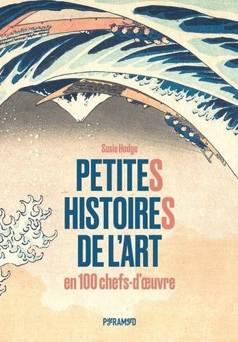 hodge-susie-fischer-nadia-petites-histoires-de-l-art-en-100-chefs-d-oeuvre_0