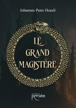 hoesli-johannes-peter-le-grand-magistere_0