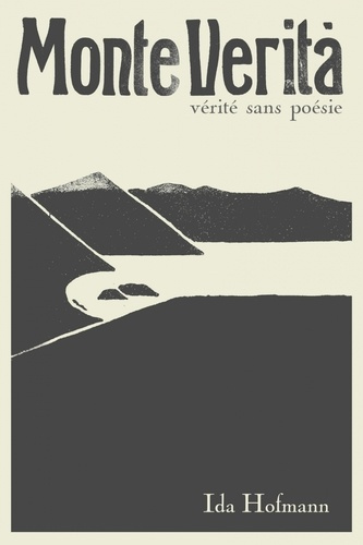 hofmann-ida-bouquet-marie-monte-verita-verite-sans-poesie_0