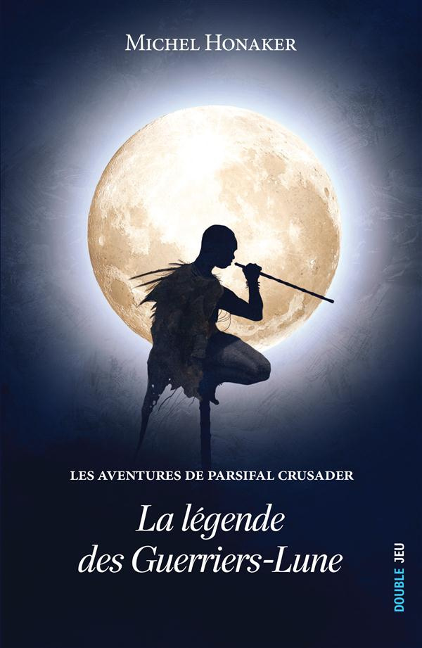 honaker-michel-la-legende-des-guerriers-lune_0