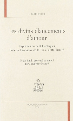 hopil-claude-les-divins-elancements-d-amour-exprimes-en-cent-cantiques-faits-en-l-honneur-de-la-tres-sainte-trin_0