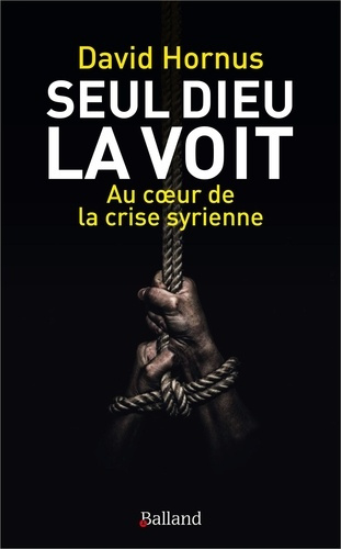 hornus-david-seul-dieu-la-voit-au-coeur-de-la-crise-syrienne_0
