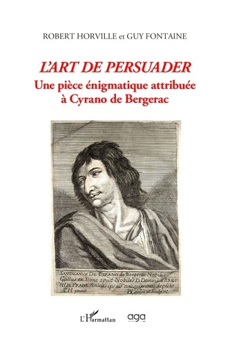 horville-robert-fontaince-guy-l-art-de-persuader-une-piece-enigmatique-attribuee-a-cyrano-de-bergerac_0