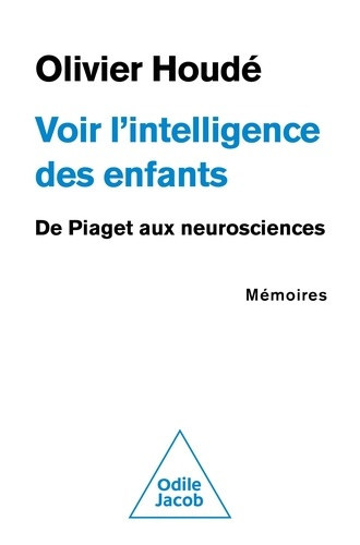 houde-olivier-voir-l-intelligence-des-enfants-de-piaget-aux-neurosciences-memoires_0
