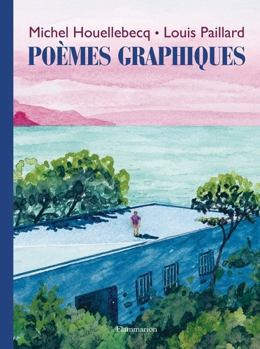 houellebecq-michel-paillard-louis-poemes-graphiques_0