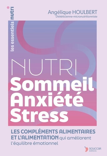 houlbert-angelique-nutri-stress-sommeil-anxiete-l-alimentation-et-les-complements-alimentaires-qui-ameliorent-l-equili_0