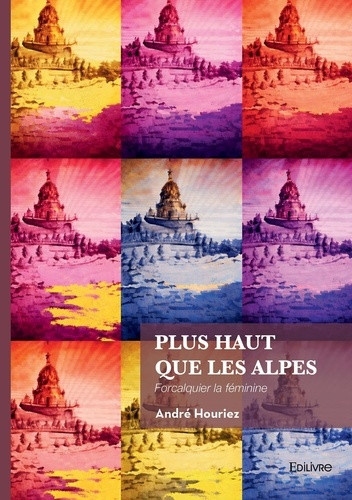 houriez-andre-plus-haut-que-les-alpes-forcalquier-la-feminine_0