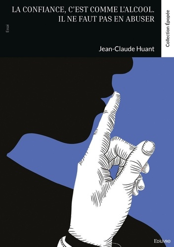 huant-jean-claude-la-confiance-c-est-comme-l-alcool-il-ne-faut-pas-en-abuser_0