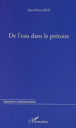 hue-jean-pierre-de-l-eau-dans-le-pretoire_0