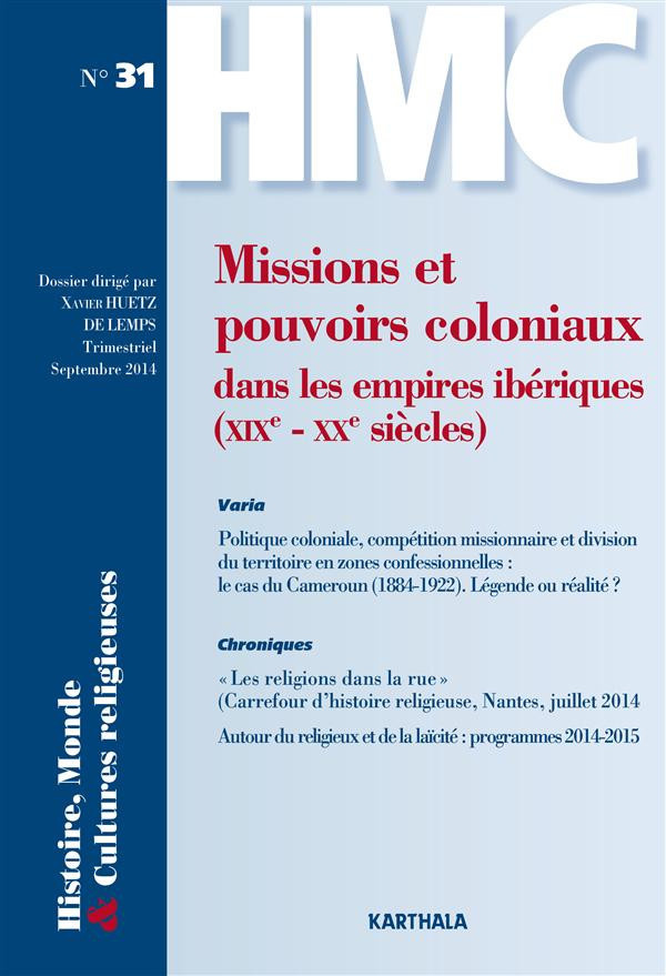 huetz-de-lemps-xavier-histoire-monde-et-cultures-religieuses-n-31-septembre-2014-missions-et-pouvoirs-coloniaux-dans_0