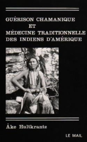 hultkrantz-a-guerison-chamanique-et-medecine-traditionnelle-des-indiens-d-amerique_0