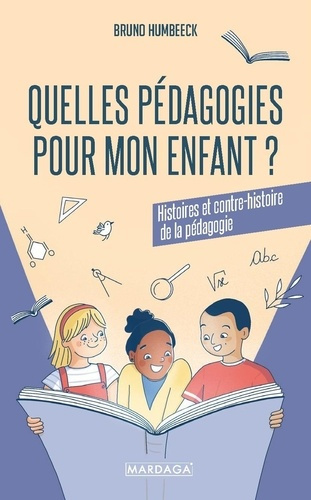 humbeeck-bruno-quelles-pedagogies-pour-mon-enfant-histoires-et-contre-histoire-de-la-pedagogie_0