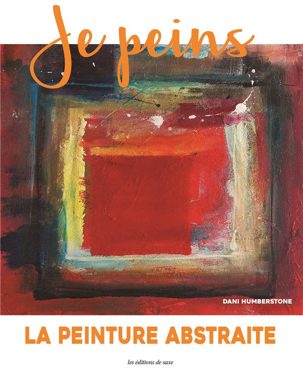 humberstone-dani-je-peins-la-peinture-abstraite_0