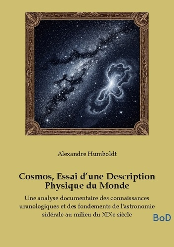 humboldt-alexandre-cosmos-essai-d-description-physique-du-m-une-analyse-documentaire-des-c_0