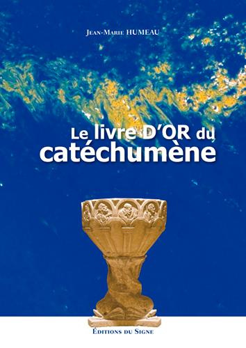 humeau-jean-marie-le-livre-d-or-du-catechumene_0