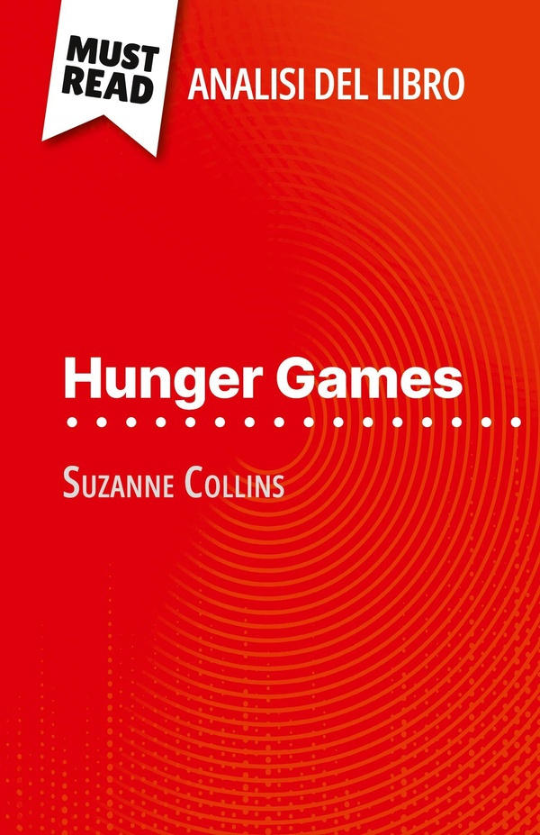 hunger-games-di-suzanne-collins-analisi-del-libro-analisi-completa-e-sintesi-dettagliata-del-lav_0