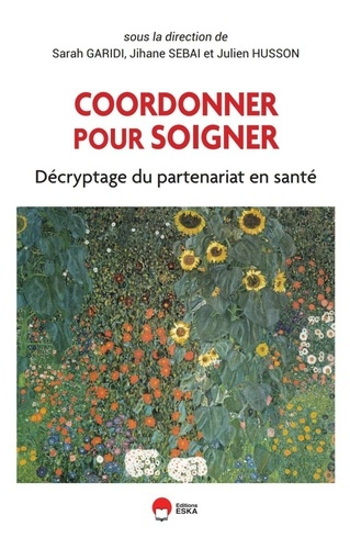 husson-julien-garidi-sarah-sebai-jihane-coordonner-pour-soigner-decryptage-du-partenariat-en-sante_0
