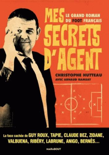 hutteau-christophe-3b-ramsay-arnaud-mes-secrets-d-agent-le-grand-roman-du-foot-francais_0