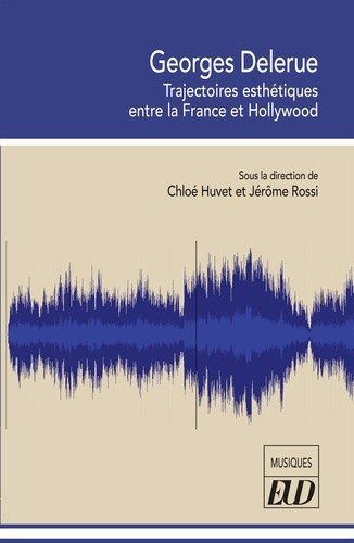 huvet-chloe-rossi-jerome-georges-delerue-trajectoires-esthetiques-entre-la-france-et-hollywood_0