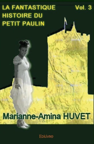huvet-marianne-amina-la-fantastique-histoire-du-petit-paulin-tome-3_0
