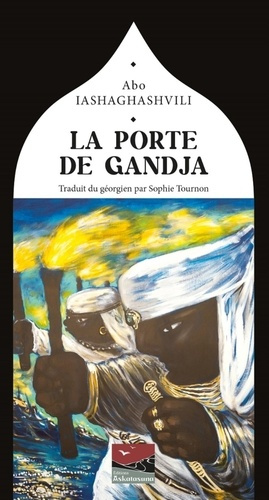 iasagasvili-abo-tournon-sophie-la-porte-de-gandja_0
