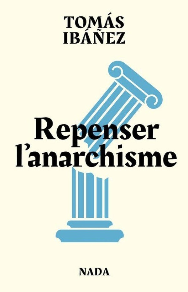 ibanez-tomas-repenser-l-anarchisme-combattre-les-dominations-au-xxie-siecle_0