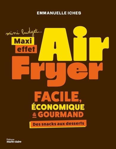 iches-emmanuelle-air-fryer-mini-budget-maxi-effet-40-recettes-faciles-economiques-et-gourmandes_0