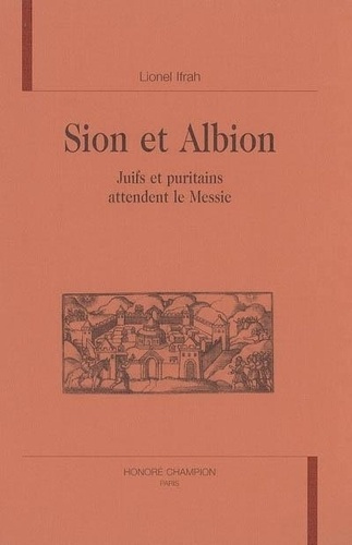 ifrah-lionel-sion-et-albion-juifs-et-puritains-attendent-le-messie_0
