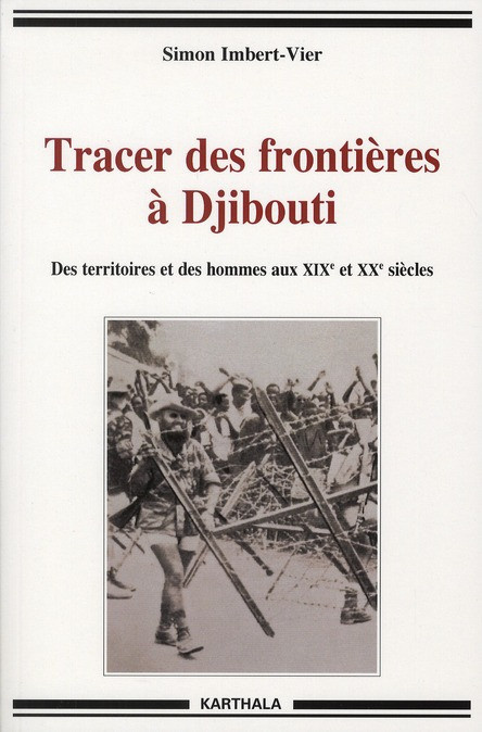 imbert-vier-simon-tracer-des-frontieres-a-djibouti-des-territoires-et-des-hommes-aux-xixe-et-xxe-siecles_0