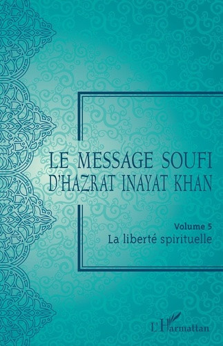 inayat-khan-hazrat-le-message-soufi-d-hazrat-inayat-khan-vol05-la-liberte-spirituelle_0