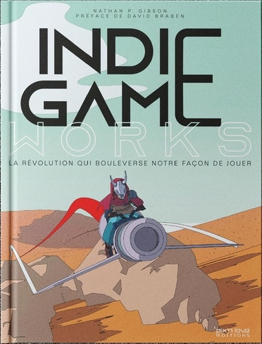 indie-game-works-la-revolution-qui-bouleverse-notre-facon-de-jouer_0