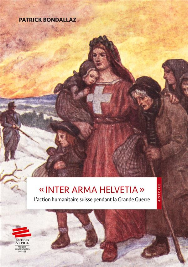 inter-arma-helvetia-l-action-humanitaire-suisse-pendant-la-grande-guerre_0