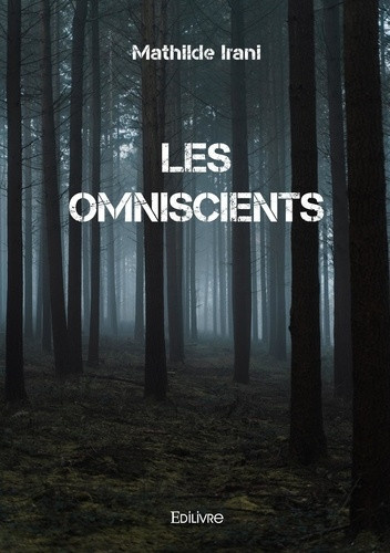 irani-mathilde-les-omniscients_0