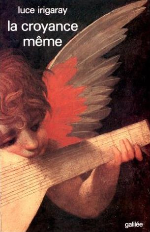 irigaray-luce-la-croyance-meme_0