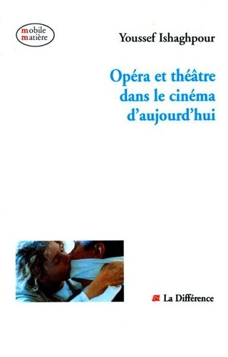 ishaghpour-youssef-opera-et-theatre-dans-le-cinema-d-aujourd-hui_0