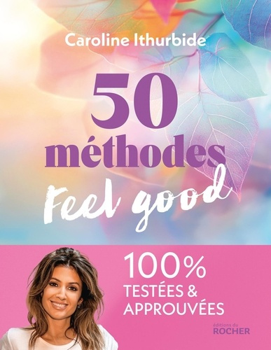 ithurbide-caroline-nuances-de-bien-etre-50-methodes-feel-good-testees-et-approuvees_0
