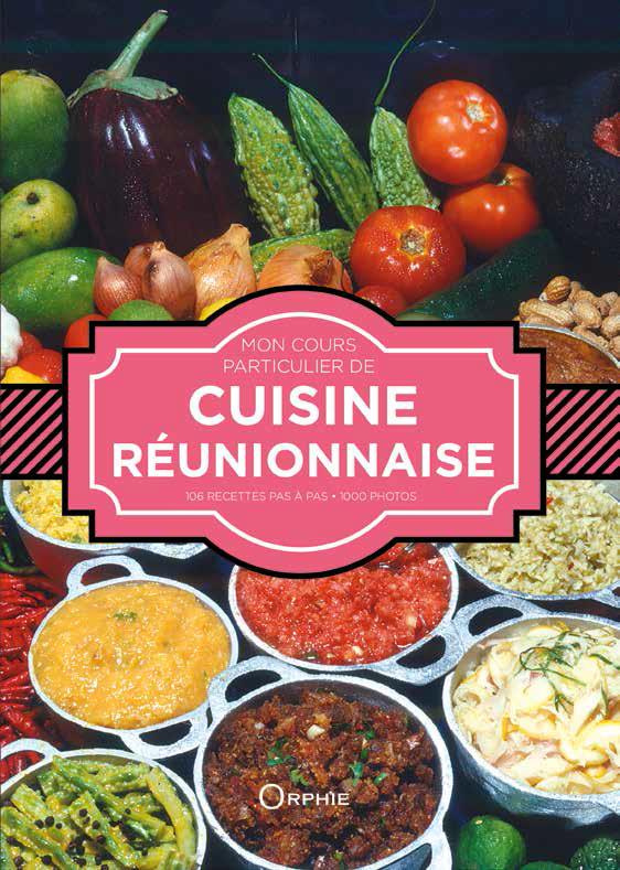 iva-carole-3b-nourault-gilles-mon-cours-particulier-de-cuisine-reunionnaise-100-recettes-pas-a-pas-1000-photos_0