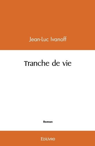 ivanoff-jean-luc-tranche-de-vie_0