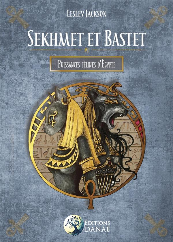 jackson-lesley-3b-delauvaux-cindie-sekhmet-et-bastet-puissances-felines-d-egypte_0